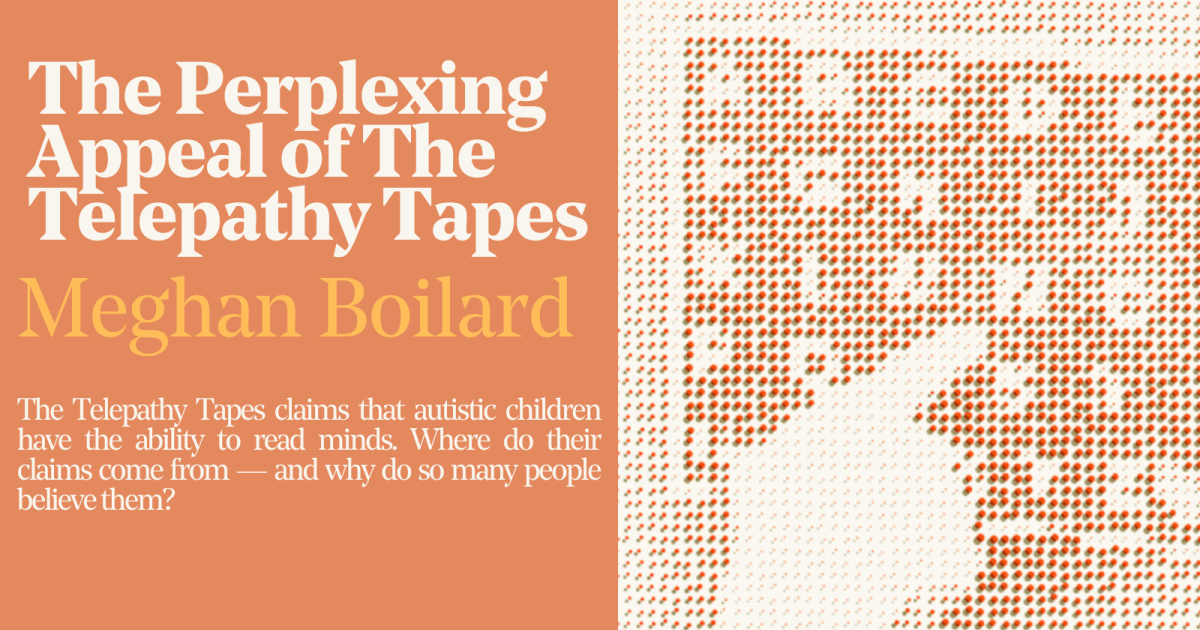 The Perplexing Appeal of the Telepathy Tapes