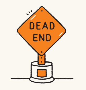 Cartoon that says "dead end"